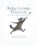 Kobi Yamada: Folge deinen Träumen, Buch