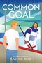 "Common Goal" oben, "USA Today Bestsellerautorin" und "Rachel Reid" unten. Illustration: Zwei Männer, einer im Eishockey-Outfit., Buch