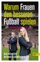 Nia Künzer: Warum Frauen den besseren Fußball spielen, Buch