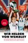 Titel: "Wir Helden von Wembley". Vorwort: Boris Becker. Fußballspieler jubeln mit einem Pokal, Union Jack im Hintergrund., Buch