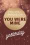 Philippa L. Andersson: You Were Mine Yesterday, Buch