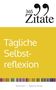 "365 Zitate" oben, "Tägliche Selbstreflexion" in Gelb, unten "Sina Eisert | Aphoria Verlag". Bunte Leiste am Rand., Buch