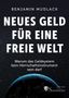 Benjamin Mudlack: Neues Geld für eine freie Welt, Buch