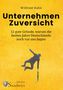 "Unternehmen Zuversicht" von Wilfried Hahn; 12 Gründe, warum die besten Jahre Deutschlands noch vor uns liegen. Unten springt eine Silhouette mit Regenschirm., Buch