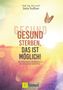 Jutta Suffner: Gesund sterben, das ist möglich!, Buch