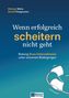 Michael Wörle: Wenn erfolgreich scheitern nicht geht, Buch