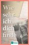 Lea Söhner: Wie sehr ich dich finde, Buch, Buch