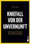 „Ulrich Gräber: KNIEFALL VOR DER UNVERNUNFT. Der lange Schatten des Atomausstiegs.“ Logo unten: Telemach.