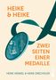 "HEIKE & HEIKE", "ZWEI SEITEN EINER MEDAILLE", darunter "HEIKE HENKEL & HEIKE DRECHSLER". Illustration einer Medaille.