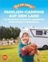 Katja Hein: Yes we camp! Familien-Camping auf dem Land, Buch