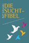 Ralf Schneider: Die Suchtfibel, Buch