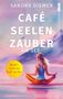 Sandra Diemer: Café Seelenzauber am See | Liebe im Café am See (Band 1), Buch