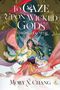 Molly X. Chang: To Gaze Upon Wicked Gods - Falsche Götter, Buch