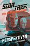 Dayton Ward: Star Trek - The Next Generation: Perspektiven, Buch