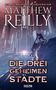 Matthew Reilly: Die drei geheimen Städte, Buch