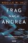 Noelle W. Ihli: Frag nach Andrea, Buch