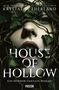Krystal Sutherland: House of Hollow - Ein Horror-Fantasy-Roman, Buch