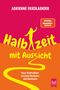 "ADRIEENNE FRIEDLAENDER, Halbzeit mit Aussicht, Unser Drahtseiltanz zwischen Abschieden und Abenteuern, SPIEGEL Bestseller-Autorin." Gelbe Silhouette auf rotem-orangefarbenen Hintergrund mit Pfad., Buch