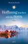 "Hoffnung leuchtet wie ein Stern" von Elisabeth Büchle. Rote Häuser am ruhigen See vor verschneiten Bergen bei Sonnenuntergang., Buch