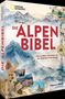 "Die Alpenbibel. Alles zu Natur, Geschichte und den Menschen in den Bergen." Cover mit Bergillustration und Naturbildern., Buch