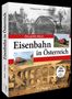 Wolfgang Kaiser: Eisenbahn in Österreich, Buch