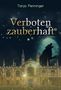 Tanja Penninger: Verboten Zauberhaft, Buch