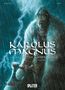 Jean-Claude Bartoll: Karolus Magnus - Kaiser der Barbaren. Band 1, Buch, Buch