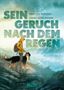 "SEIN GERUCH NACH DEM REGEN" von José Luis Munuera. Illustration zeigt eine Person mit gelbem Mantel und Hund im Regen., Buch