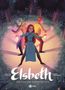 "Elsbeth", "Der Fluch der schönen Stille 2". Drei Figuren mit leuchtenden Händen, umgeben von Waldbäumen und leuchtenden Augen., Buch