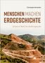 Christoph Antweiler: Menschen machen Erdgeschichte, Buch