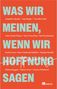 Josephine Apraku: Was wir meinen, wenn wir Hoffnung sagen, Buch