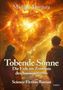 Michael Maniura: Tobende Sonne - Die Erde im Zentrum des Sonnensturms - Science Fiction-Roman, Buch
