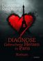 Dorothe Reichling: Diagnose gebrochene Herzen in Paris - Roman, Buch