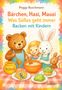 Peggy Buschmann: Bärchen, Hasi, Mausi - Was Süßes geht immer - Backen mit Kindern, Buch