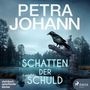 Petra Johann: Schatten der Schuld, 2 MP3-CDs