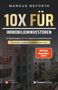 "10X FÜR IMMOBILIENINVESTOREN"; Erfolgsstrategien für Immobilienmarkt; Mehrfacher Erfolg; Wohngebäude im Hintergrund., Buch