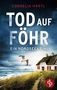 Cornelia Härtl: Tod auf Föhr | Ein aufregender Nordseekrimi über dunkle Geheimnisse auf der Insel, Buch
