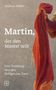 Texte: "Andreas Müller", "Martin, der den Mantel teilt", "Eine Erzählung über den Heiligen aus Tours". Illustration eines Mannes mit rotem Stoff., Buch