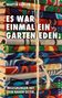 Martin Gehlen: Es war einmal ein Garten Eden, Buch, Buch