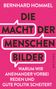 Bernhard Hommel: Die Macht der Menschenbilder, Buch