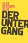 Text in großen Buchstaben: "SHITBURGERTUM DER UNTERGANG". Darunter steht "Ulf Poschardt". Gelber Hintergrund, Buchcover., Buch