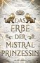 Thilini Abeyawardana: Das Erbe der Mistralprinzessin, Buch