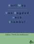 Karl May: Von Bagdad nach Stambul, Buch