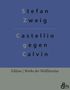 Stefan Zweig: Castellio gegen Calvin, Buch