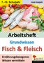 Axel Gutjahr: Arbeitsheft Grundwissen Fisch & Fleisch, Buch