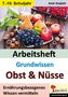 Axel Gutjahr: Arbeitsheft Grundwissen Obst & Nüsse, Buch