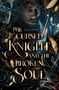 Kaja Evert: The Cursed Knight and the Broken Soul, Buch