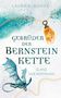 LAURA S. KUNZE, GEBRÜDER DER BERNSTEINKETTE, GLANZ DER HOFFNUNG. Illustration: Drache, Kette, Bernstein-Anhänger., Buch