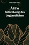 Emma-Sophie Uhde: Araw - Entdeckung des Unglaublichen, Buch