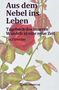 Eva Pammler: Aus dem Nebel ins Leben, Buch, Buch